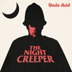 Uncle Acid And The Deadbeats : The Night Creeper